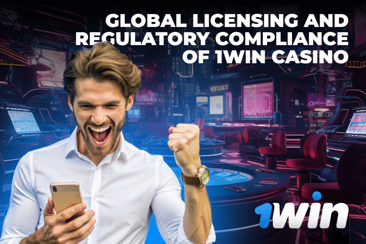 Global Licensing and Regulatory Compliance of 1Win Casino