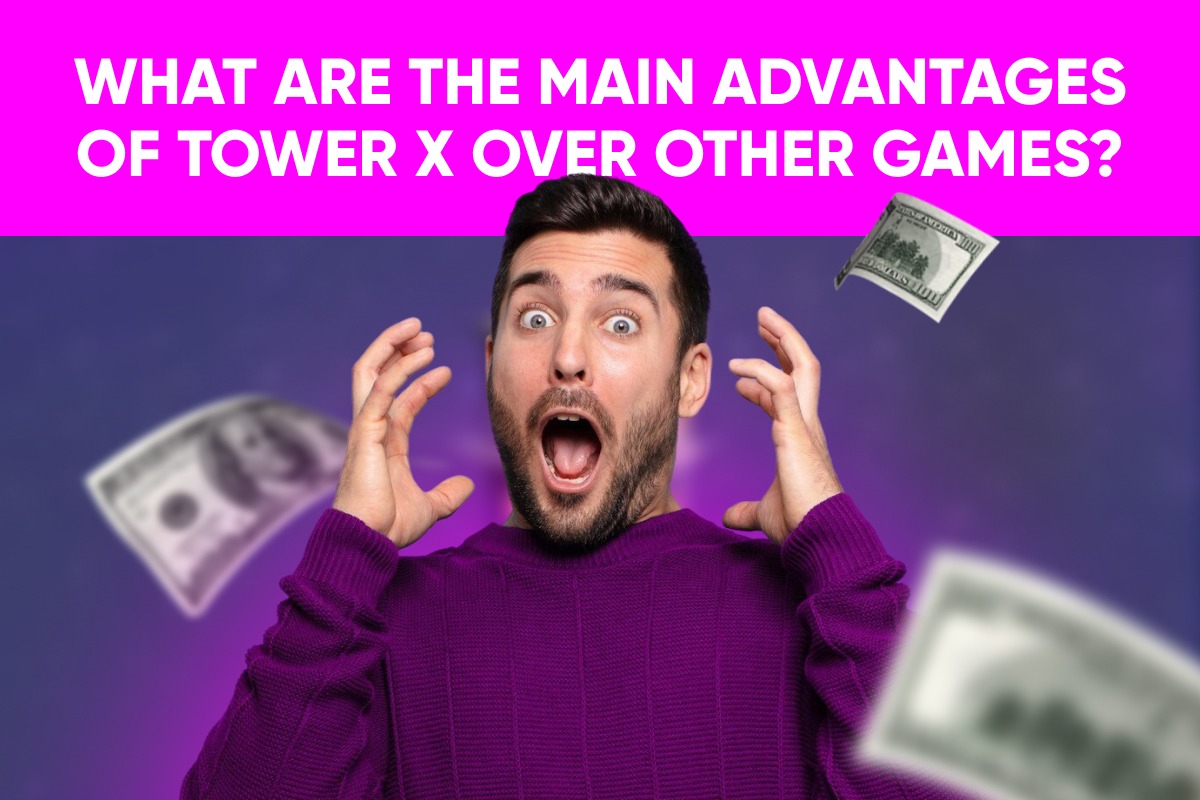 What are the Main Advantages of Tower X Over Other Games?