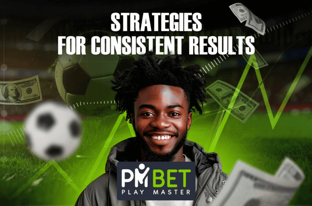 PMbet Strategies for Consistent Results